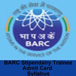 BARC Stipendairy Trainee Admit Card Syllabus