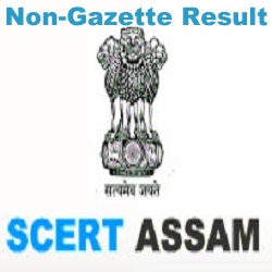 Assam SCERT Non-Gazette Result