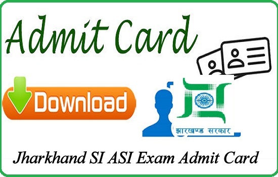 Jharkhand SI ASI Exam Admit Card