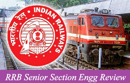 RRB Senior Section Engg Review 2019