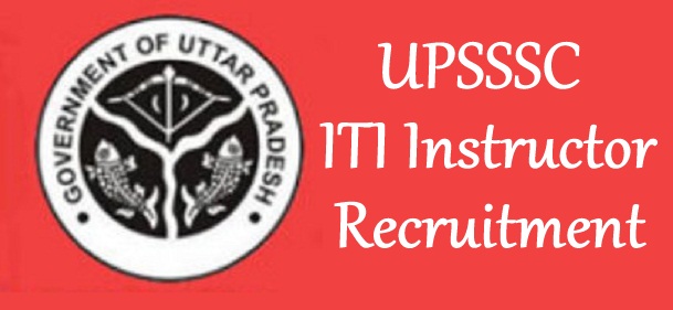UPSSSC ITI Instructor Recruitment 2024