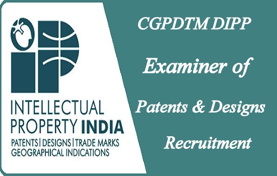 CGPDTM DIPP Examiner of Patents & Designs Recruit 2019