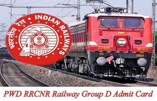 PWD RRCNR Railway Group D Admit Card 2019