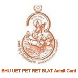 BHU UET PET RET BLAT Admit Card