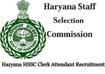 Haryana HSSC Clerk Attendant Recruitment