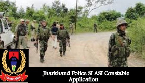 Jharkhand Police Notification 2024 SI ASI Constable Application