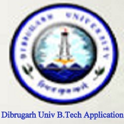 Dibrugarh Univ B.Tech Application