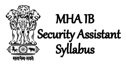 MHA IB Security Assistant Syllabus 2024