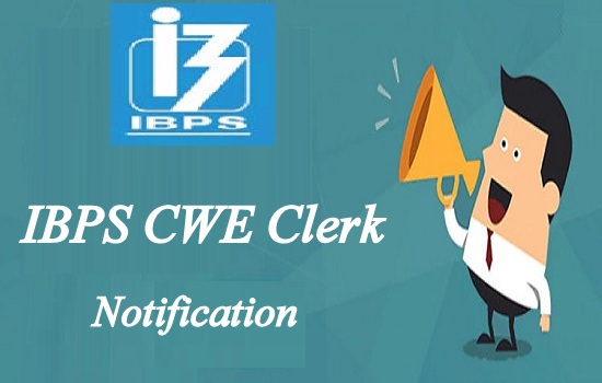 IBPS CWE Clerk 2019 Notification