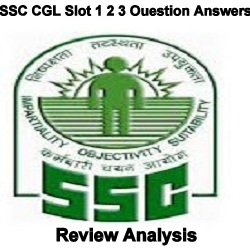 SSC CGL Slot 1 2 3 Ouestion Answers Review Analysis