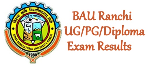 BAU Ranchi (UG PG Diploma) Results
