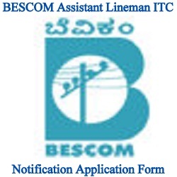 BESCOM Assistant Lineman ITC Application Form 2023 Notification Dates