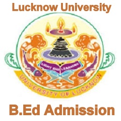 Lucknow University B.Ed Admission 2024