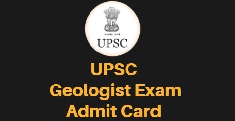 UPSC Geologist Admit Card 2019