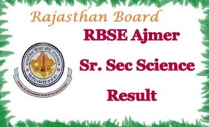 RBSE sr sec Science Result