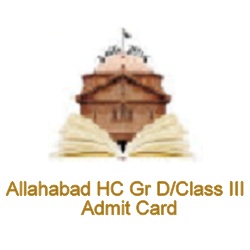 Allahabad HC E- Admit Card 2019
