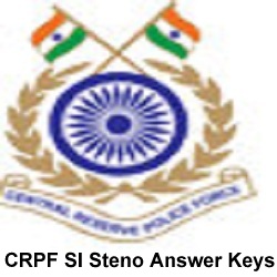 CRPF SI Steno Answer Keys