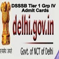 DSSSB Tier 1 Grp IV Admit Cards
