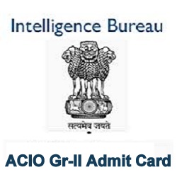 Assistant Central Intelligence Officer Admit Card 2024