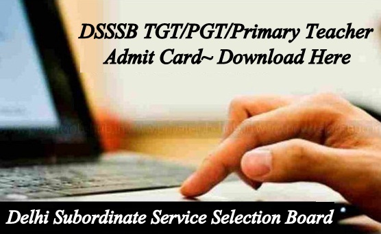 DSSSB Admit Card 2024