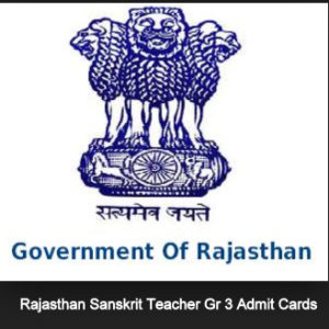 Rajasthan Sanskrit Teacher Gr 3 Admit Cards 2019