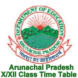 Arunachal Pradesh 10th/12th Exam Routine 2024