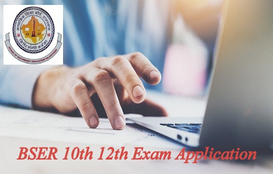 BSER 10th 12th Exam Application 2025