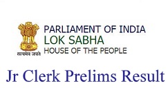 Lok Sabha Jr Clerk Prelims Result