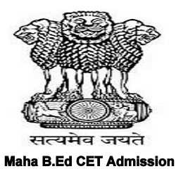 Maha B.Ed CET Admission 2025