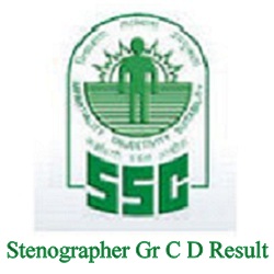 SSC Stenographer Gr C D Result