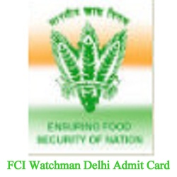FCI Watchman Delhi Admit Card