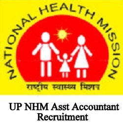 UP NHM Assistant Accountant Recruitment 2024