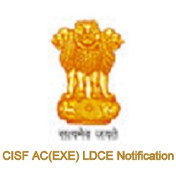 UPSC CISF AC LDCE Recruitment 2023