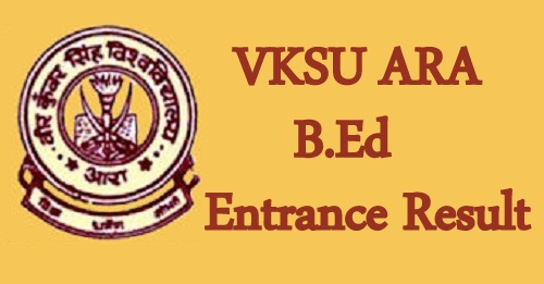 VKSU ARA B.Ed Entrance Result 2024