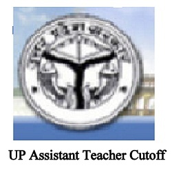 UP Assistant Teacher Cutoff