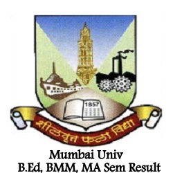 University of Mumbai (B.Ed,BMM,MA) Results 2024