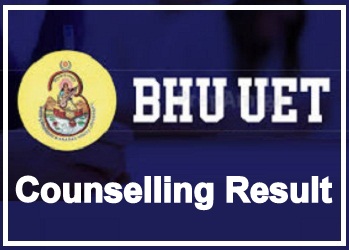 BHU UET Counselling Result 2022