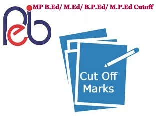 MP B.Ed M.Ed B.P.Ed M.P.Ed Cutoff Marks