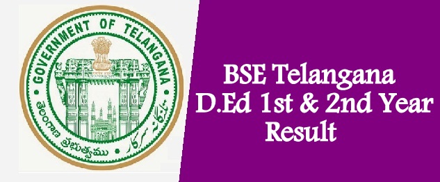 BSE Telangana D.Ed 1st & 2nd Year Result