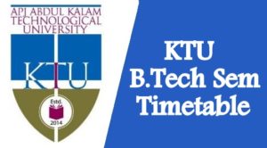 KTU B.Tech Exam Time Table 2024 Ktu.edu.in S1/S3/S5/S7 Exam Date