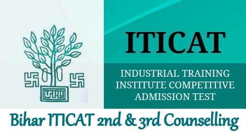 Bihar ITICAT 2nd & 3rd Counselling 2024