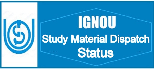 IGNOU Study Material Dispatched Status 2018
