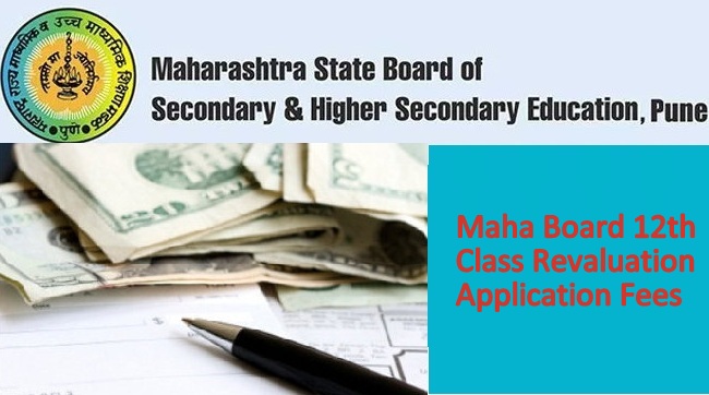 Maha Board 12th Class Revaluation Application Fees