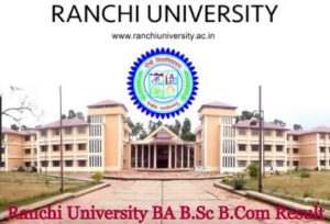 Ranchi University Result 2024 BA B.Sc B.Com BBA BCA 1st 3rd 5th Sem ...