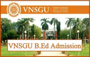 VNSGU Surat B.Ed Application 2024-2026 Admission Form Dates