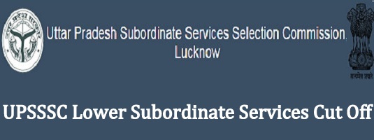 UPSSSC Lower Subordinate Services Cut Off 2023