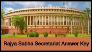 Rajya Sabha Secretariat Assistant Prelims Answer Key