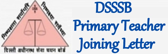 DSSSB Primary Teacher Joining Letter