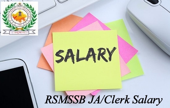 RSMSSB JA/Clerk Salary