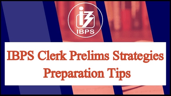 IBPS Clerk Prelims Strategies
